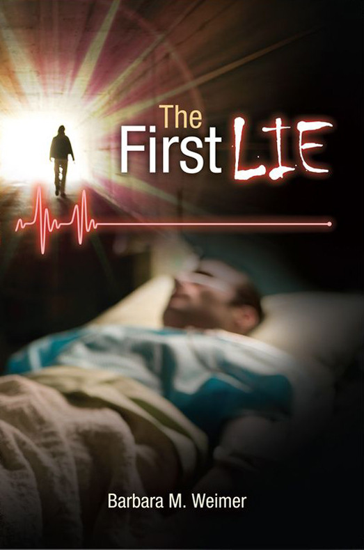 The First Lie Barbara M Weimer Weimer Barbara M