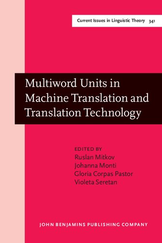 Multiword Units In Machine Translation And Translation Technology Ruslan Mitkov