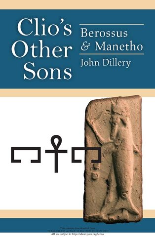 Clios Other Sons Berossus And Manetho John D Dillery