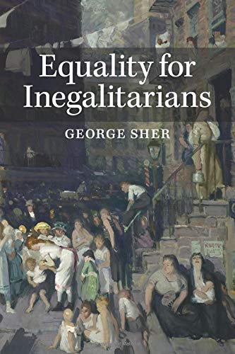 Equality For Inegalitarians George Sher
