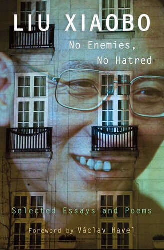 No Enemies No Hatred Selected Essays And Poems Xiaobo Liu Perry Link