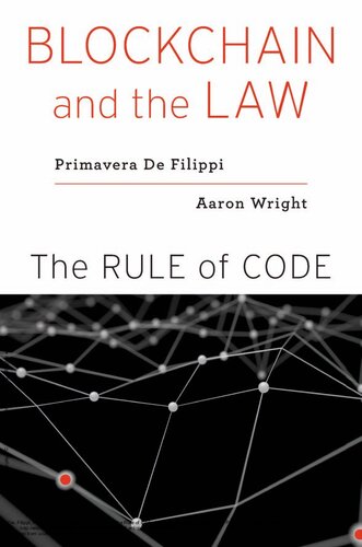 Blockchain And The Law The Rule Of Code Primavera De Filippi