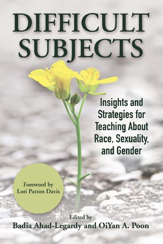 Difficult Subjects Insights And Strategies For Teaching About Race Sexuality And Gender Badia Ahadlegardy