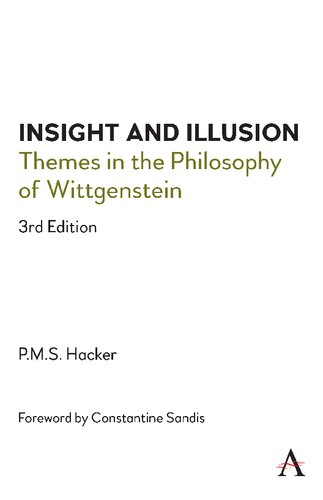 Insight And Illusion Themes In The Philosophy Of Wittgenstein 3rd Edition P M S Hacker