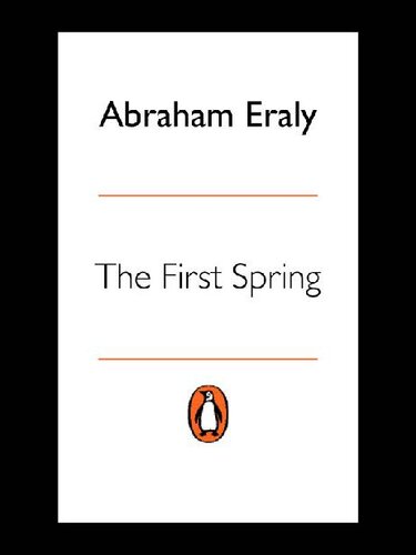The First Spring The Golden Age Of India Abraham Eraly