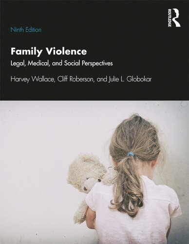Family Violence Legal Medical And Social Perspectives 9th Edition Harvey Wallace