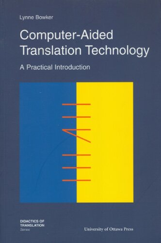 Computeraided Translation Technology A Practical Introduction Lynne Bowker