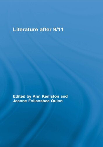 Literature After 911 1st Edition Ann Keniston And Jeanne Follansbee Quinn