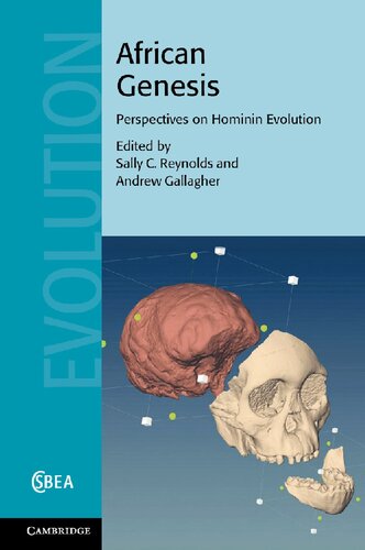 African Genesis Perspectives On Hominin Evolution Illustrated Sally C Reynolds Andrew Gallagher