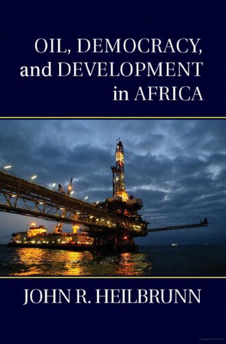 Oil Democracy And Development In Africa John R Heilbrunn
