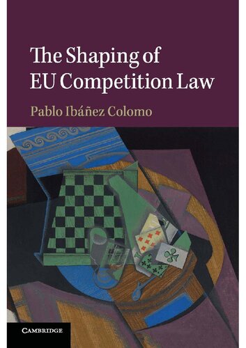 The Shaping Of Eu Competition Law Illustrated Pablo Ibez Colomo