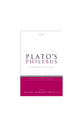 Platos Philebus A Philosophical Discussion Panos Dimas Russell E Jones