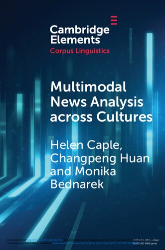 Multimodal News Analysis Across Cultures Helen Caple Changpeng Huan Monika Bednarek