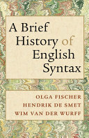 A Brief History Of English Syntax Olga Fischer Wim Van Der Wurff Hendrik De Smet