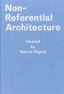 Nonreferential Architecture 1st Edition Markus Breitschmid Valerio Olgiati