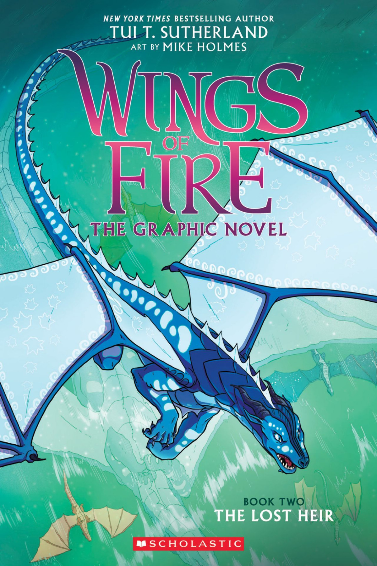 The Lost Heir Wings Of Fire Graphic Novel 2 A Graphix Book Tui T Sutherland Sutherland