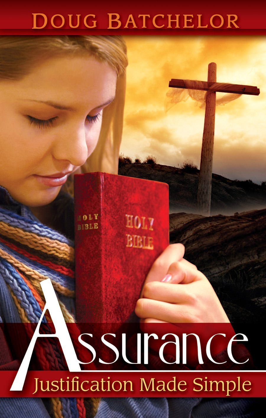 Assurance Justification Made Simple Doug Batchelor Batchelor