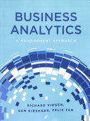Business Analytics A Management Approach 1st Ed 2019 Richard Vidgen Sam Kirshner Felix Tan