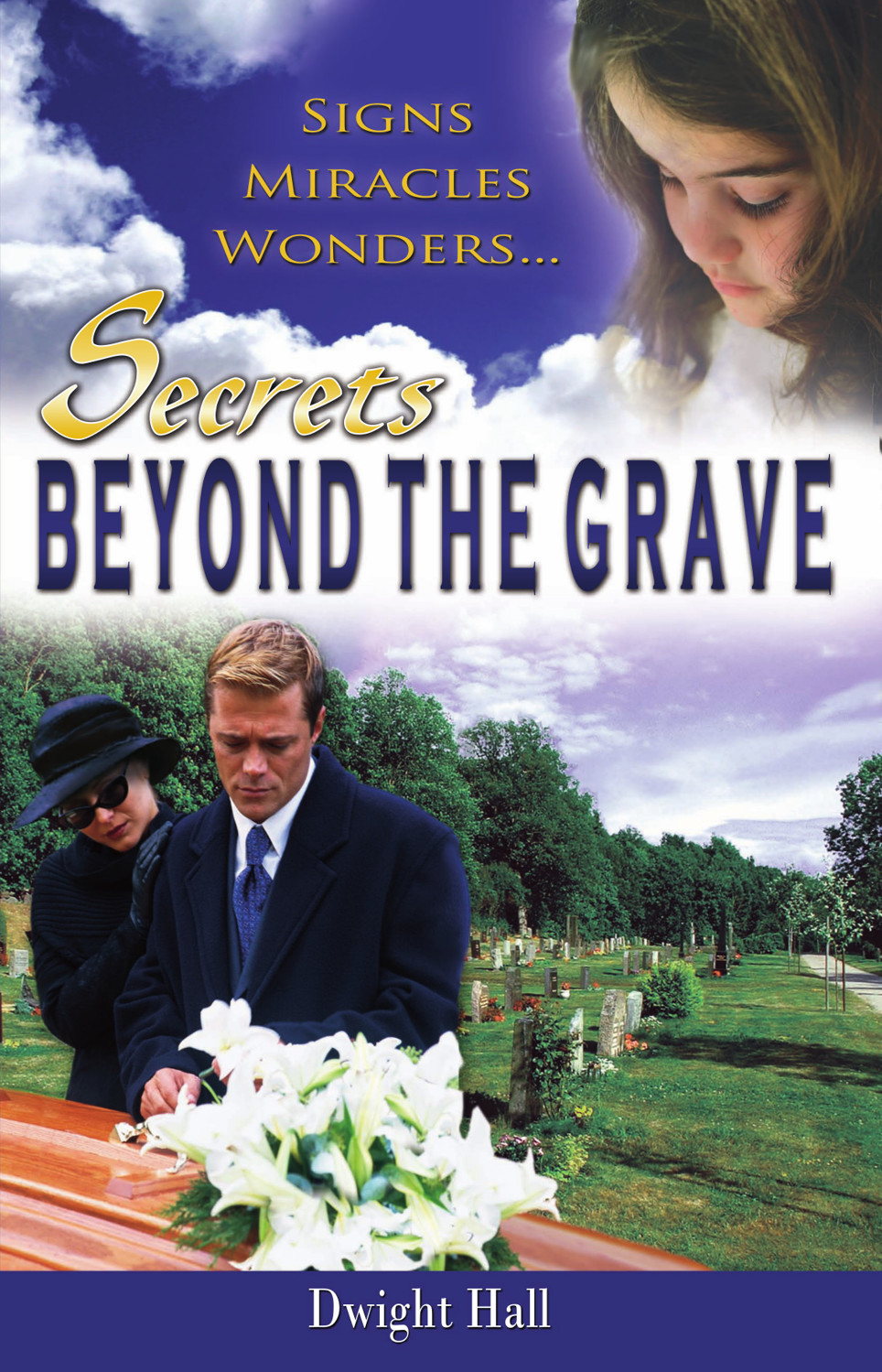 Secrets Beyond The Grave Dwight Hall Hall Dwight