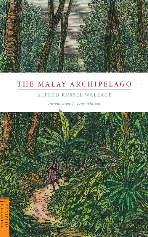 Malay Archipelago Alfred Russell Wallace Wallace Alfred Russell