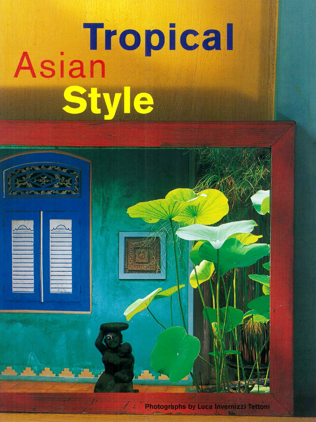 Tropical Asian Style Luca Invernizzi Tettoni