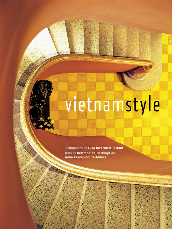 Vietnam Style Bertrand De Hartingh Anna Cravensmithmilnes Hartingh