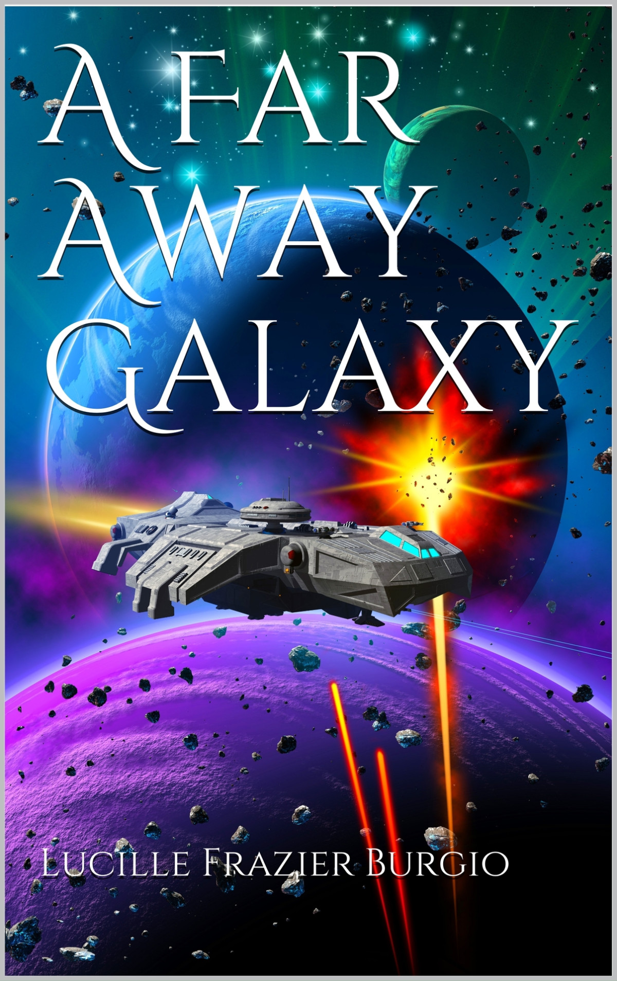 A Far Away Galaxy Lucille Frazier Burgio Burgio Lucille Frazier