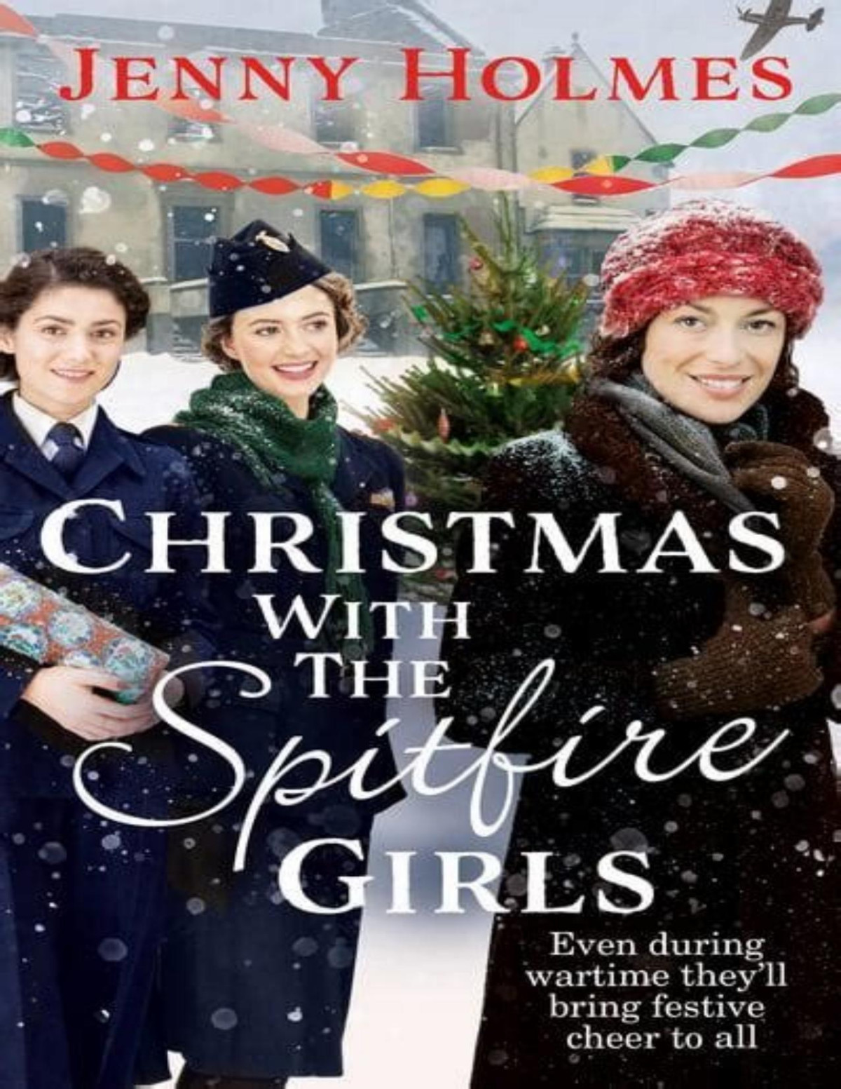 Christmas With The Spitfire Girls Jenny Holmes Holmes Jenny