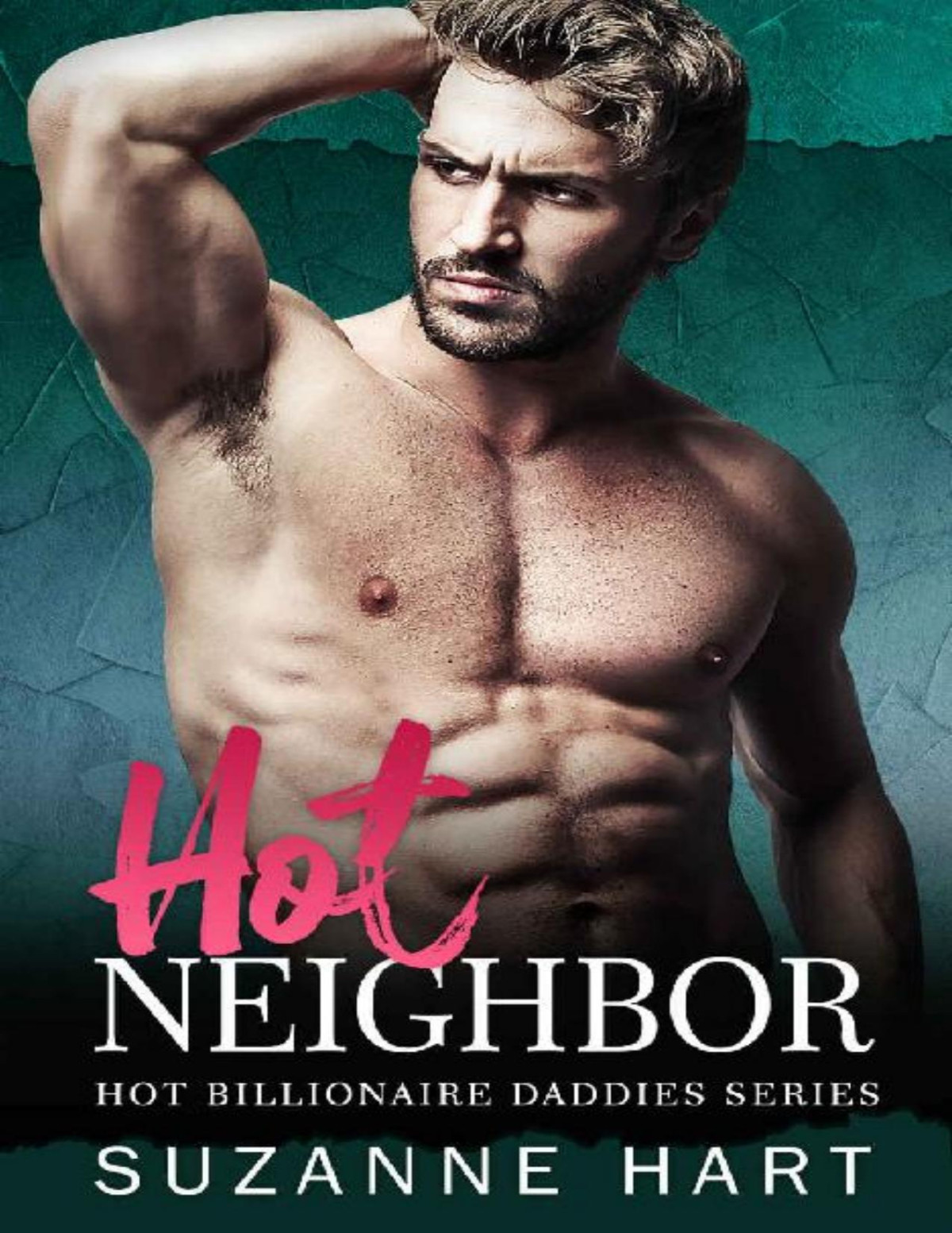 Hot Neighbor Hot Billionaire Daddies Book 8 Suzanne Hart Hart