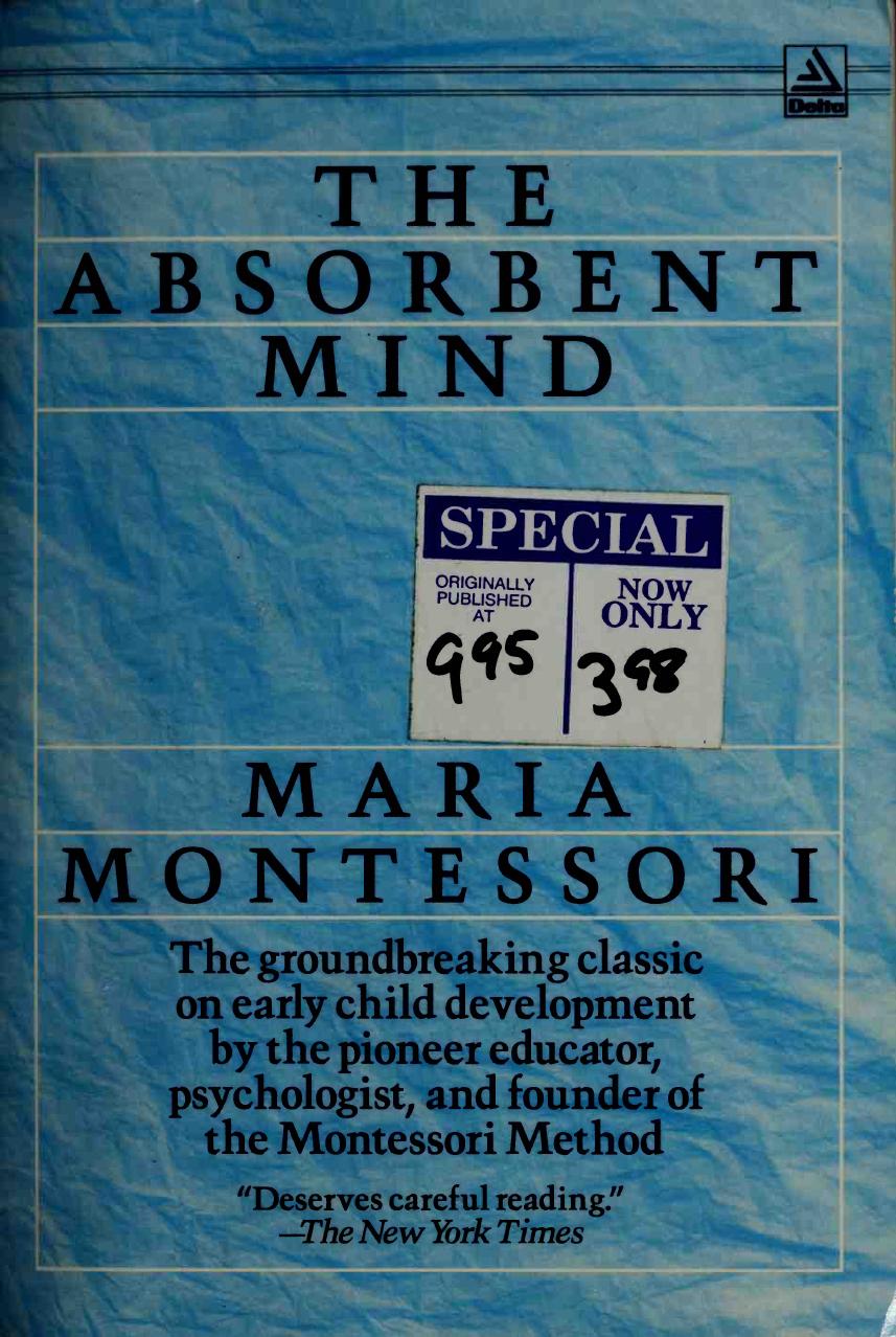 The Absorbent Mind Montessori Maria 18701952