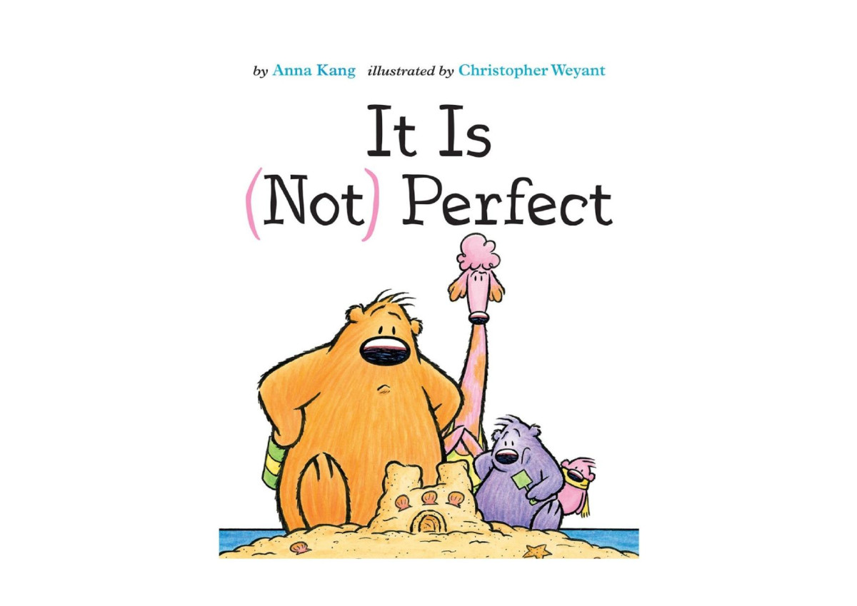 It Is Not Perfect Anna Kang Anna Kang