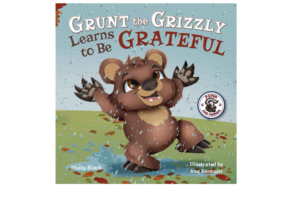 Grunt The Grizzly Learns To Be Grateful Misty Black Misty Black