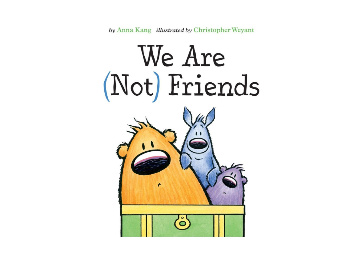 We Are Not Friends Anna Kang Anna Kang