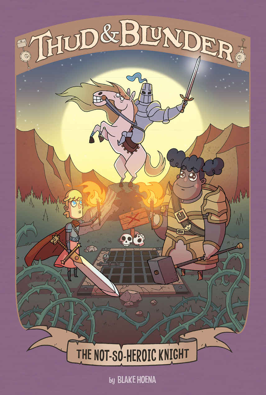 The Notsoheroic Knight Thud And Blunder Blake Hoena Hoena