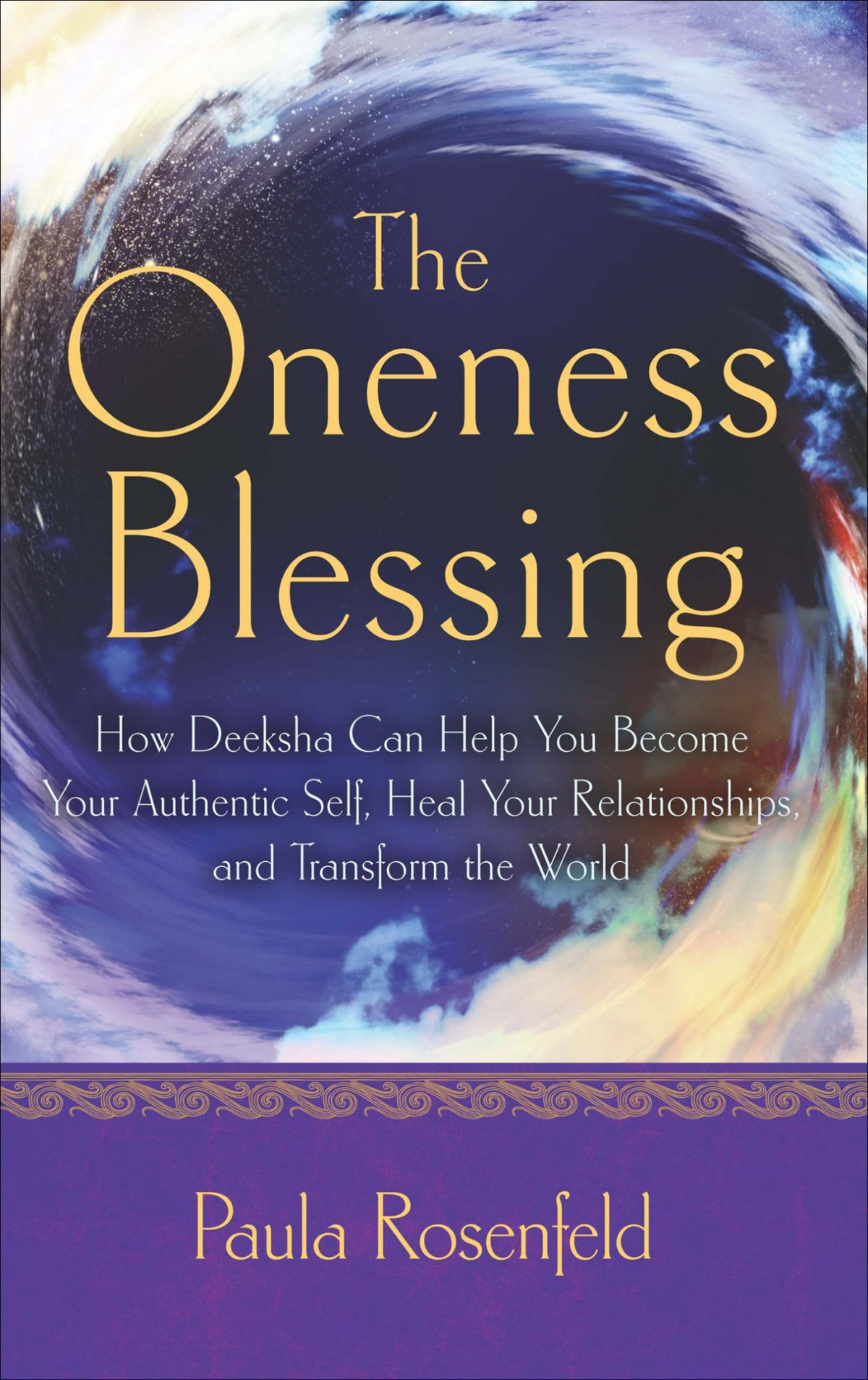 The Oneness Blessing Paula Rosenfeld Rosenfeld Paula