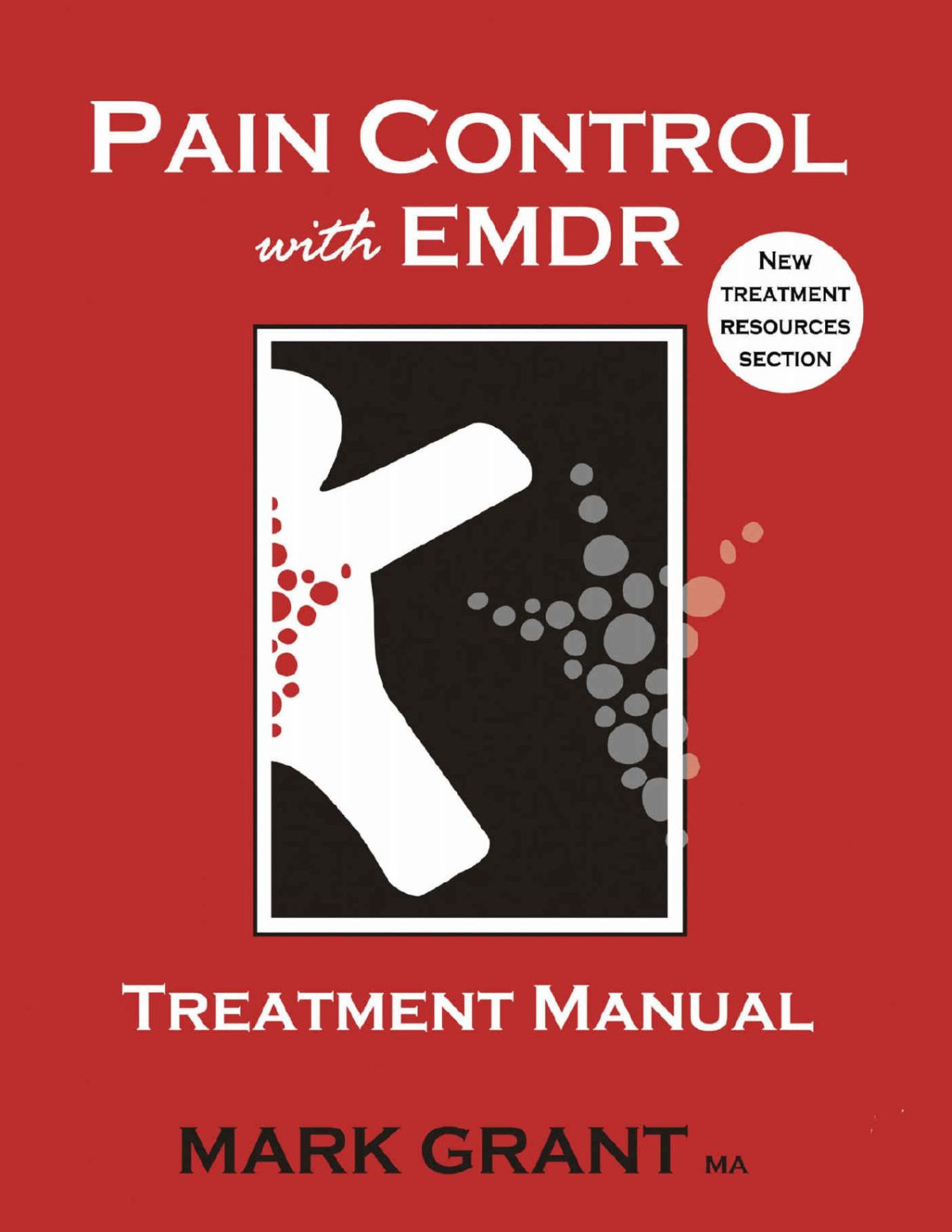 Pain Control With Emdr Treatment Manual Mark Grant Grant Mark