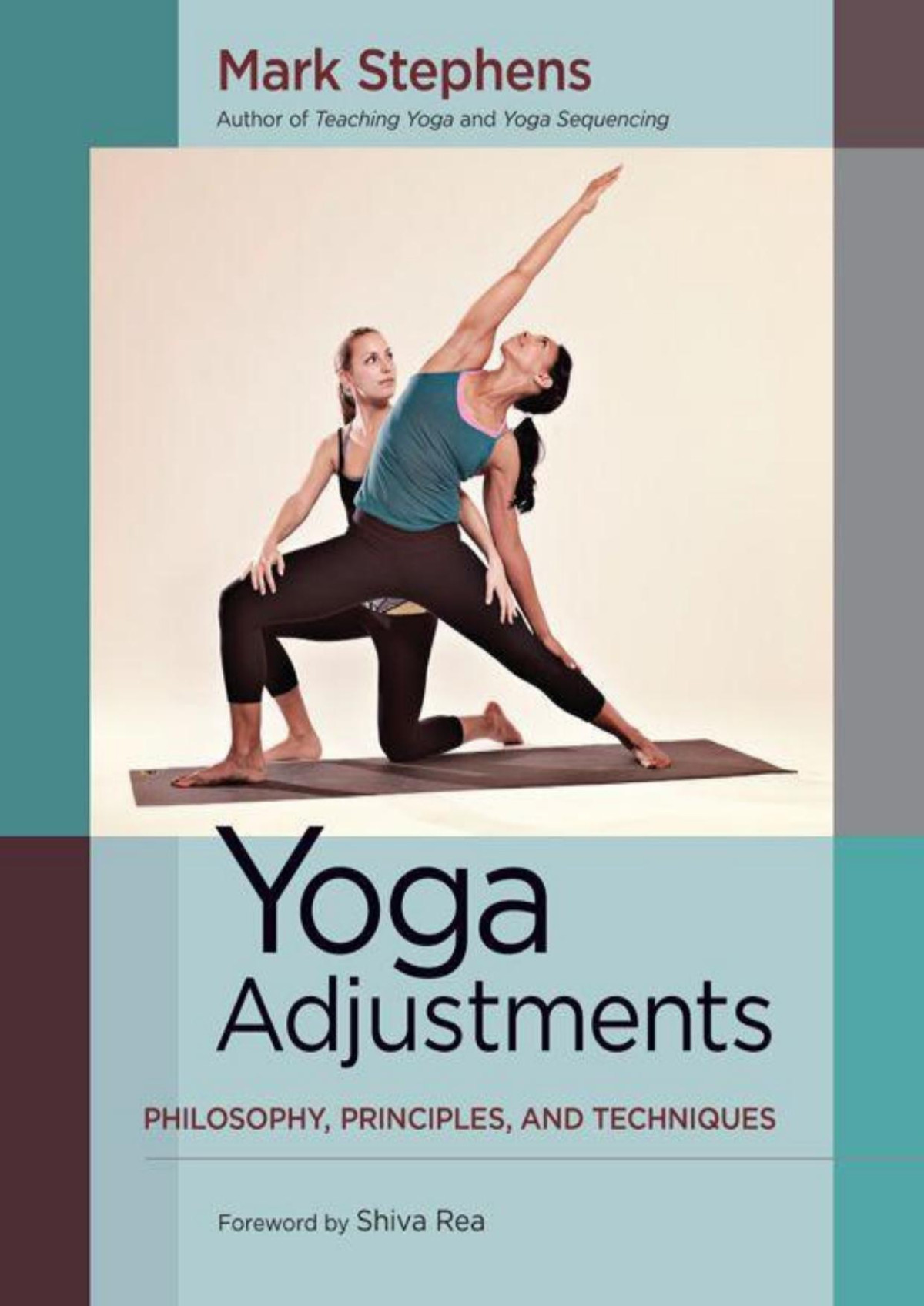 Yoga Adjustments Philosophy Principles And Techniques Stephens