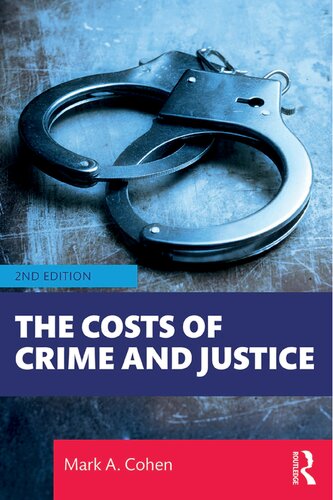 The Costs Of Crime And Justice 2nd Edition Mark A Cohen