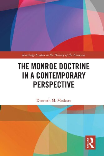The Monroe Doctrine In A Contemporary Perspective 1st Edition Denneth M Modeste