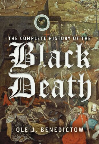 The Complete History Of The Black Death Ole J Benedictow