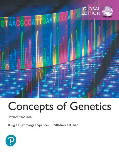 Concepts Of Genetics Global Edition 12 Global Ed William S Klug Michael R Cummings Charlotte A Spencer Michael A Palladino Darrell Killian