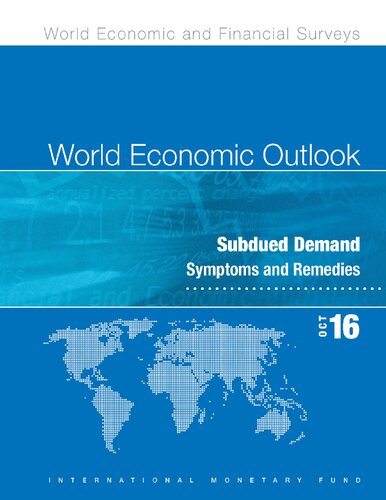 World Economic Outlook October 2016 Subdued Demand Symptoms And Remedies International Monetary Fund