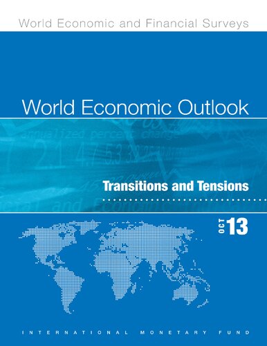 World Economic Outlook October 2013 October 2013 Transitions And Tensions Illustrated International Monetary Fund