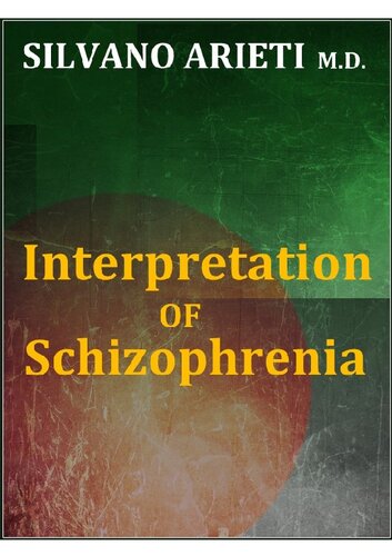 Interpretation Of Schizophrenia 2nd Edition Silvano Arieti