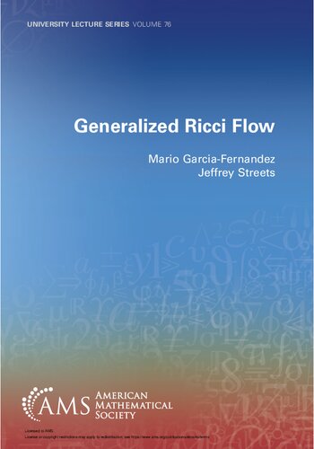 Generalized Ricci Flow Mario Garciafernandez Jeffrey Streets