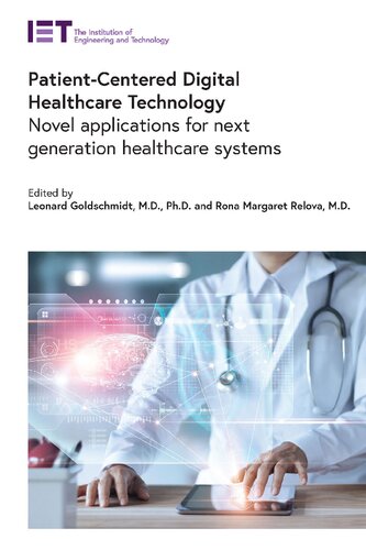 Patientcentered Digital Healthcare Technology Novel Applications For Next Generation Healthcare Systems Leonard Goldschmidt Editor