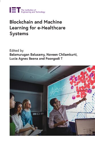 Blockchain And Machine Learning For Ehealthcare Systems Balusamy Balamurugan Editor
