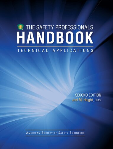 The Safety Professionals Handbook Second Edition Volume 2 Technical Applications 2nd Edition Joel M Haight