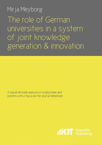 The Role Of German Universities In A System Of Joint Knowledge Generation And Innovation Mirja Meyborg
