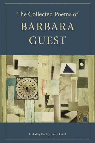 The Collected Poems Of Barbara Guest Reprint Barbara Guest Hadley Guest Editor